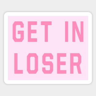 Mean Girls - Get In Loser Magnet